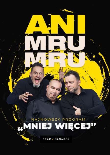 Kabaret Ani Mru Mru: najnowszy program - Mniej więcej